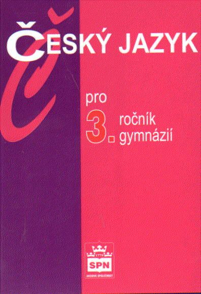 Obrázek produktu: Český jazyk pro 3.r. gymnázií - učebnice