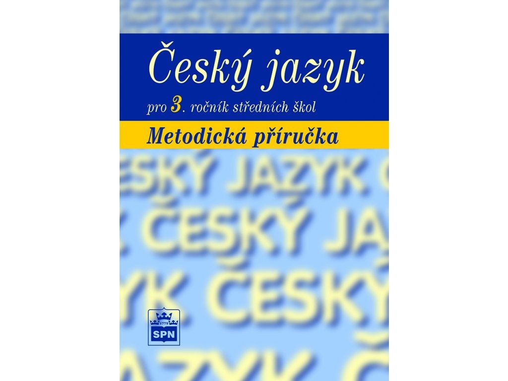Český jazyk pro 3. ročník SŠ - metodická příručka