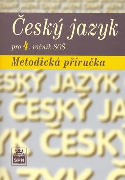 Český jazyk pro 4. ročník SŠ - metodická příručka