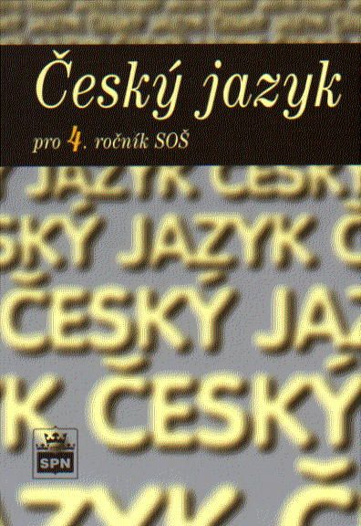 Obrázek produktu: Český jazyk pro 4. ročník SŠ - učebnice