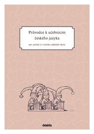 Obrázek produktu: Český jazyk pro 4. ročník ZŠ - průvodce pro učitele