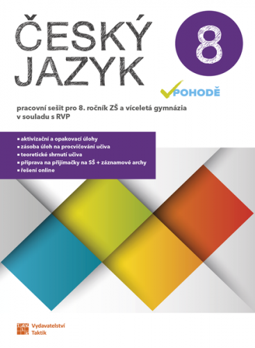 Český jazyk v pohodě 8 - pracovní sešit TAKTIK International, s.r.o