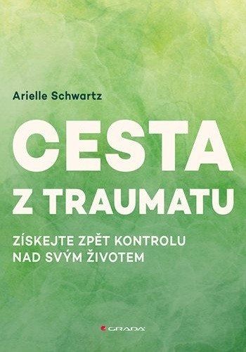 Obrázek produktu: Cesta z traumatu - Získejte zpět kontrolu nad svým životem