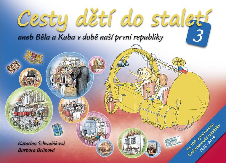 Cesty dětí do staletí 3 - Kateřina Schwabiková