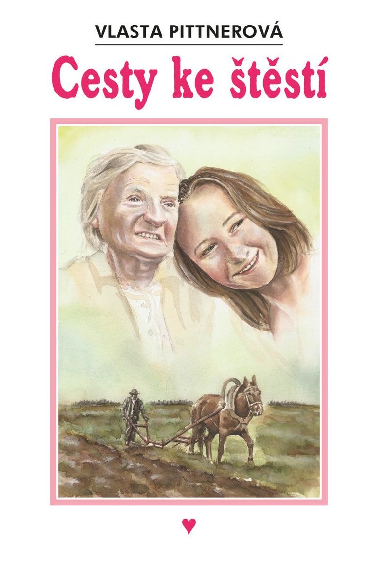 Cesty ke štěstí - Vlasta Pittnerová