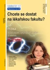 Levně Chcete se dostat na lékařskou fakultu ? 3. díl - Fyzika, 3. vydání