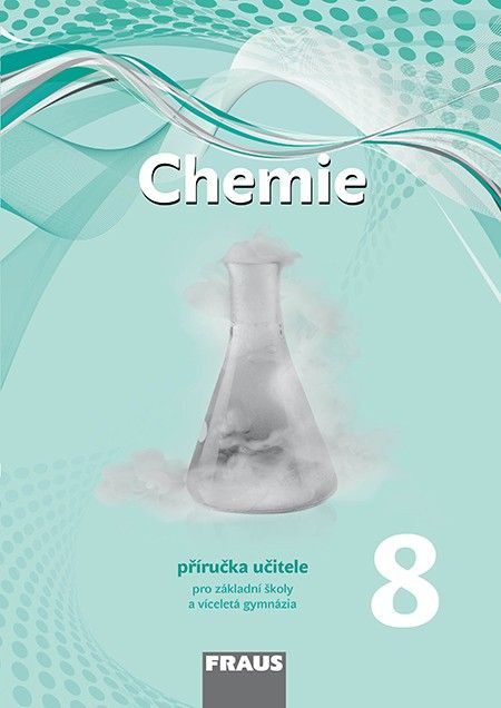Chemie 8 nová generace - příručka učitele