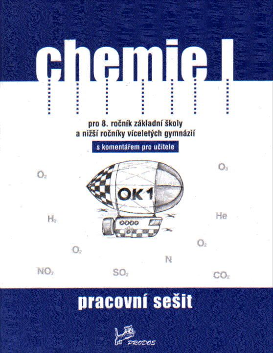 Chemie I – Pracovní sešit s komentářem pro učitele PRODOS spol. s r. o