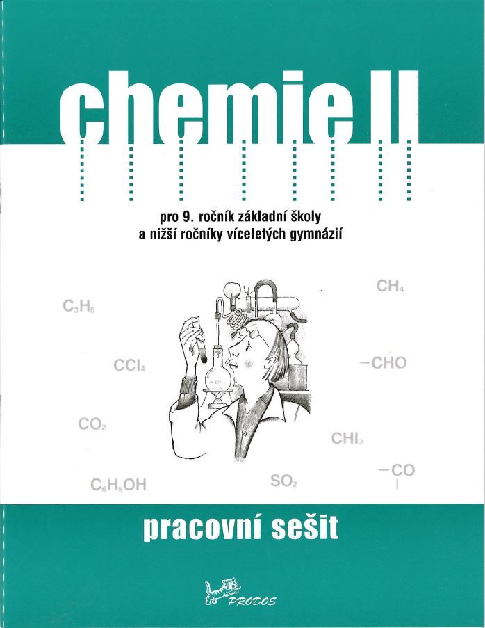Chemie II pro 9.r. ZŠ a nižší ročníky víceletých gymnázií - pracovní sešit
