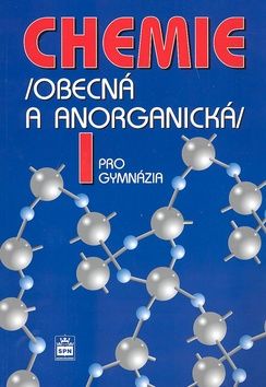 Chemie pro gymnázia I – obecná a anorganická