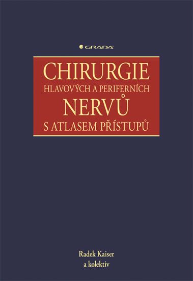 Obrázek produktu: Chirurgie hlavových a periferních nervů s atlasem přístupů