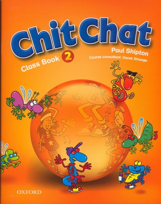 Chit Chat 2 Class Book - Paul Shipton