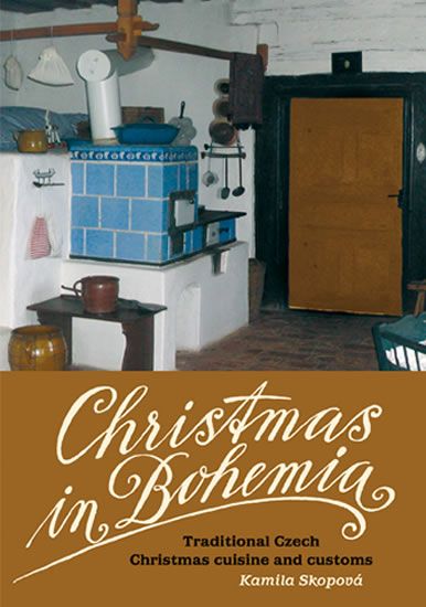 Obrázek produktu: Christmas in Bohemia - Traditional Czech Christmas cuisine and customs