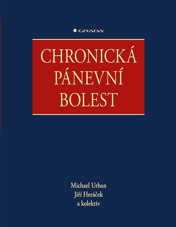 Chronická pánevní bolest - kolektiv, Jiří Heráček, Michael Urban