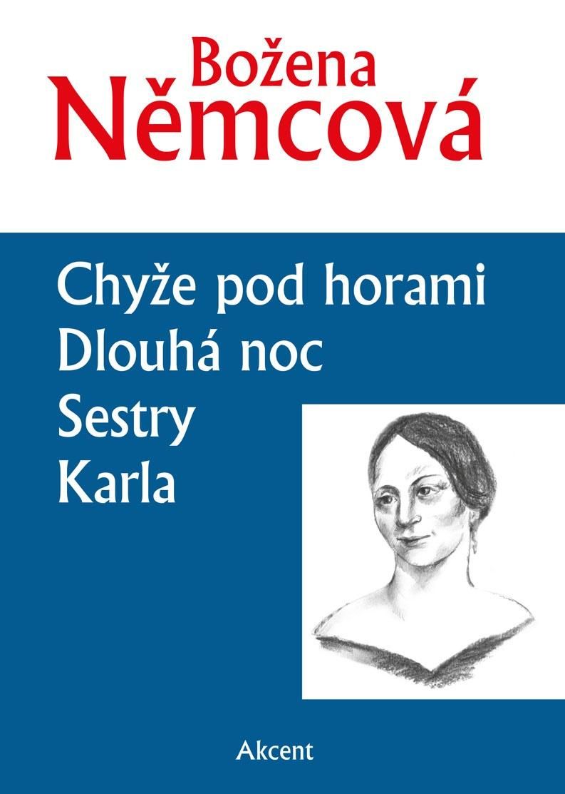 Chyže pod horami / Dlouhá noc / Sestry / Karla