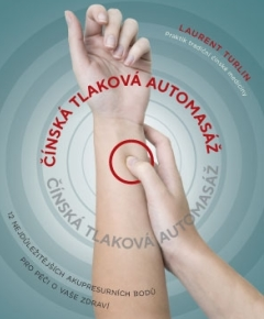 Čínská tlaková automasáž - Laurent Turlin, Alix Lefief-Delcourt