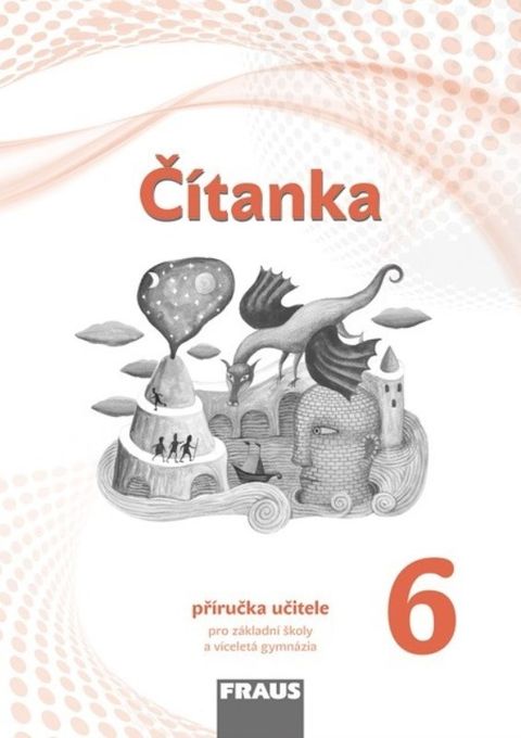 Obrázek produktu: Čítanka 6 nová generace - příručka učitele