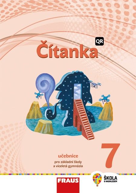 Čítanka 7 – nová generace Hybridní učebnice Fraus