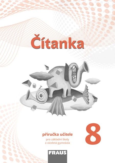 Čítanka 8 nová generace - příručka učitele