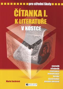Obrázek produktu: Čítanka I. k literatuře v kostce pro střední školy