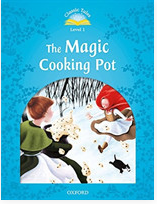 CLASSIC TALES Second Edition Beginner 1 The Magic Cooking Pot + Audio Mp3 Pack Oxford University Press