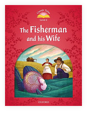 Obrázek produktu: Classic Tales Second Edition Level 2 the Fisherman and His Wife + Audio Mp3 Pack