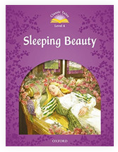 Classic Tales Second Edition Level 4 Sleeping Beauty with Mp3 audio Oxford University Press