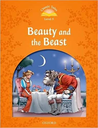 CLASSIC TALES Second Edition Level 5 Beauty and the Beast with Audio CD with Mp3 audio Oxford University Press