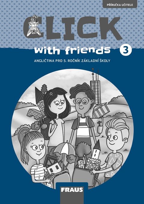 Obrázek produktu: Click with Friends 3 - příručka učitele