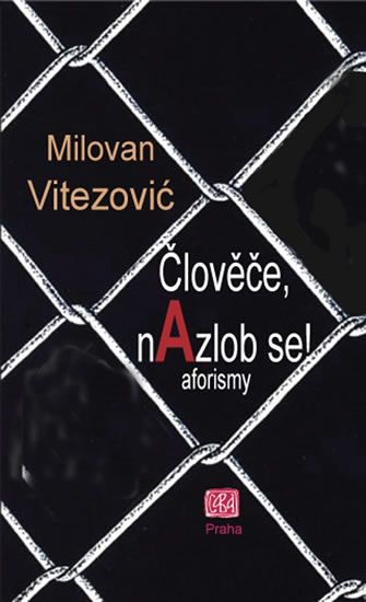Obrázek produktu: Člověče, nAzlob se! - aforizmy