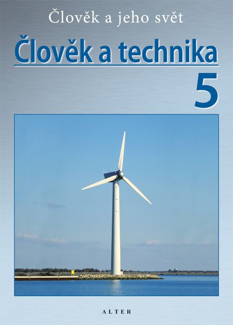 Obrázek produktu: Člověk a jeho svět - Člověk a technika 5