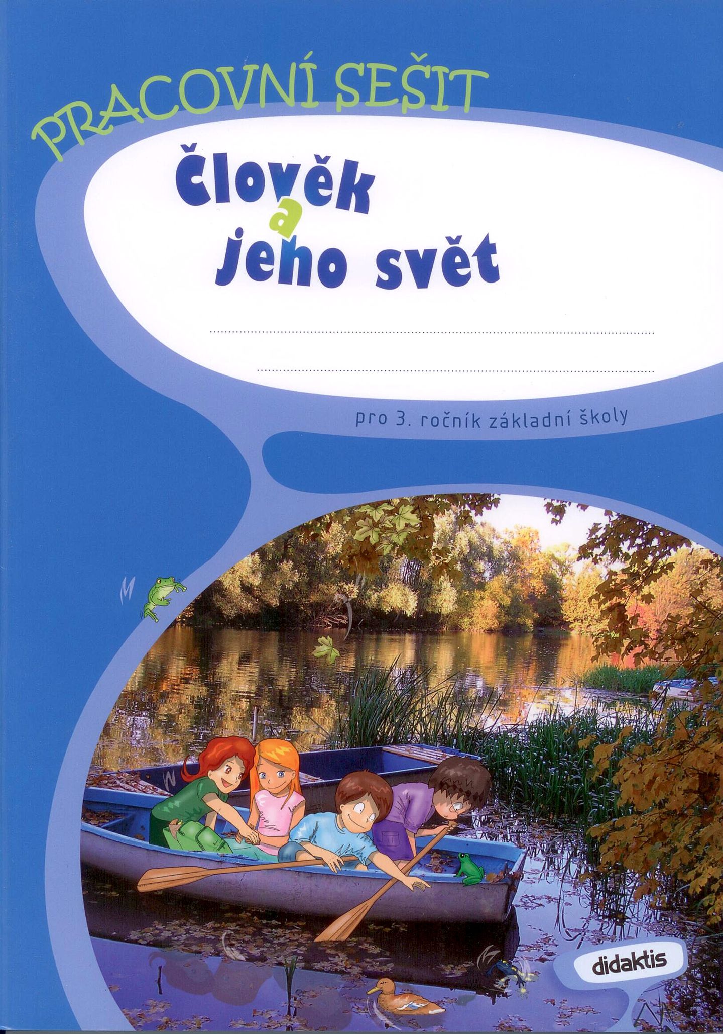 Člověk a jeho svět pro 3. ročník ZŠ - pracovní sešit