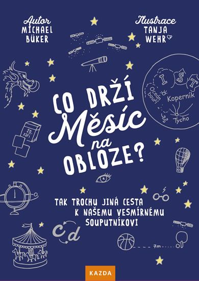 Co drží Měsíc na obloze? - Michael Büker