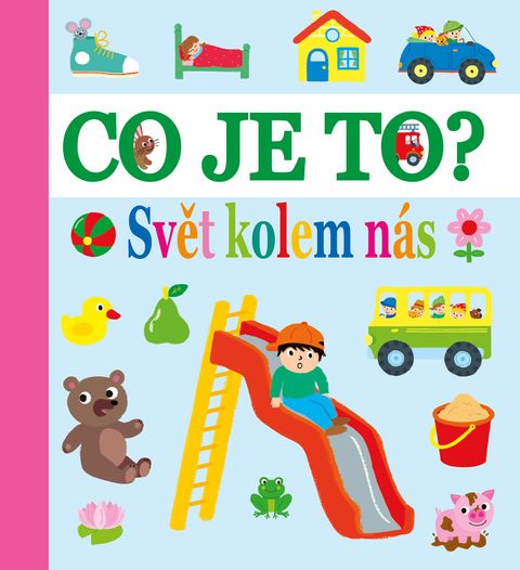 Obrázek produktu: Co je to? - Svět kolem nás
