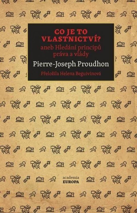 Obrázek produktu: Co je to vlastnictví? aneb Hledání principů práva a vlády