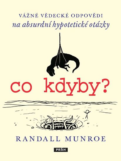 Obrázek produktu: Co kdyby? - Vážné vědecké odpovědí na absurdní hypotetické otázky