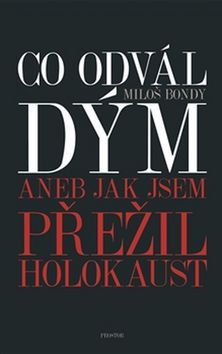 Obrázek produktu: Co odvál dým aneb Jak jsem přežil holokaust