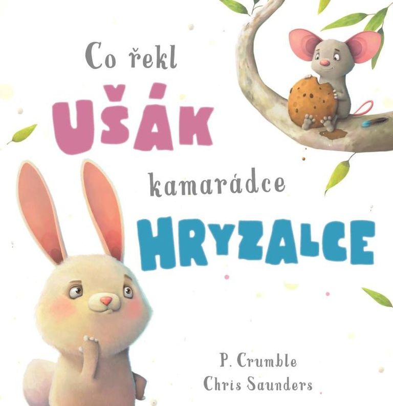 Levně Co řekl ušák kamarádce hryzalce