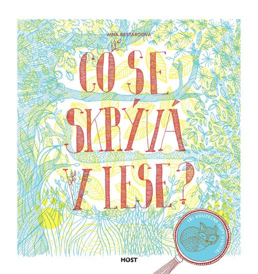 Co se skrývá v lese? - Mireia Trius, Aina Bestardová