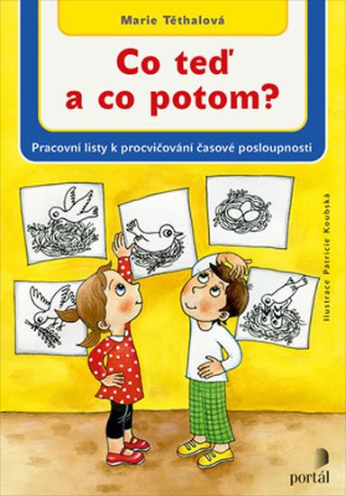 Obrázek produktu: Co teď a co potom? - Pracovní listy k procvičení časové posloupnosti