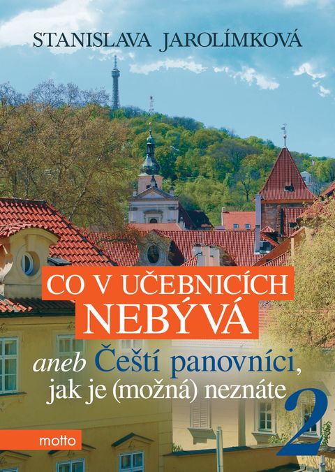 Obrázek produktu: Co v učebnicích nebývá aneb Čeští panovníci, jak je (možná) neznáte 2