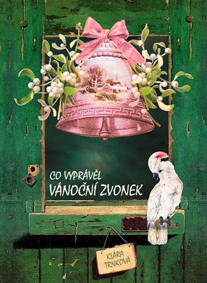 Obrázek produktu: Co vyprávěl vánoční zvonek