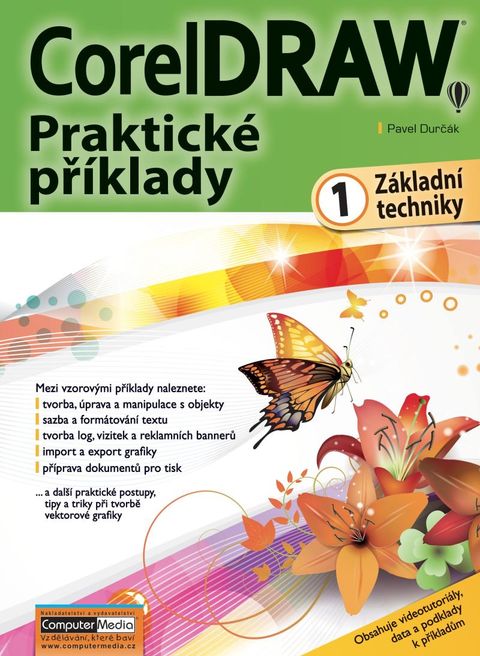 Obrázek produktu: CorelDRAW - Praktické příklady 1. díl (základní techniky)