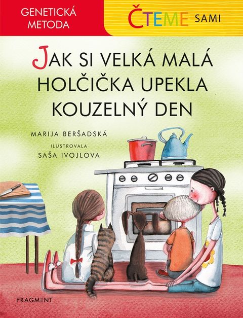 Obrázek produktu: Čteme sami – genetická metoda - Jak si velká malá holčička upekla kouzelný den