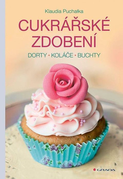 Obrázek produktu: Cukrářské zdobení - Dorty, koláče, buchty