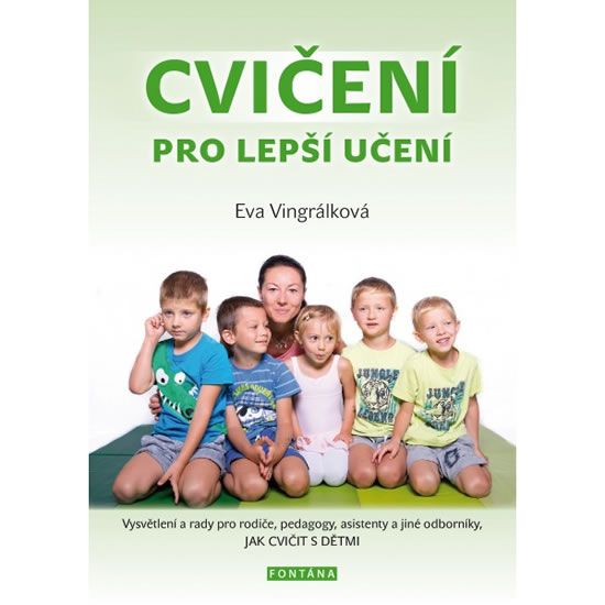 Cvičení pro lepší učení - Vysvětlení a radyvpro rodiče, pedagogy, asistenty a jiné odborníky, JAK CV