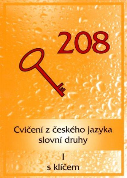 Obrázek produktu: Cvičení z českého jazyka I - slovní druhy s klíčem