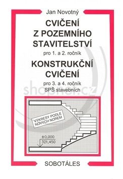Cvičení z pozemního stavitelství pro 1. a 2. ročník a Konstrukční cvičení pro 3. a 4. ročník SPŠ sta