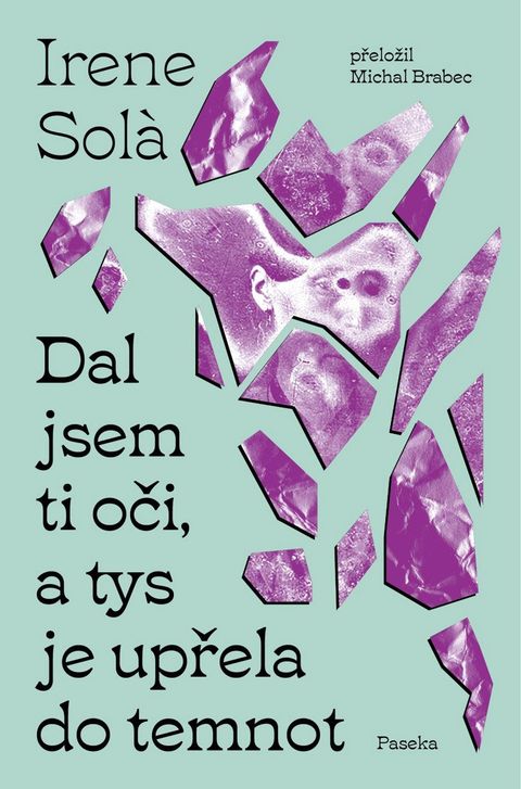 Obrázek produktu: Dal jsem ti oči, a tys je upřela do temnot