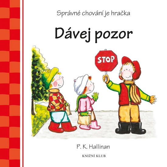 Dávej pozor - Správné chování je hračka